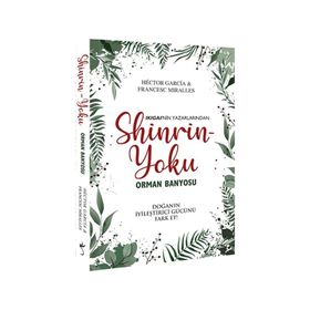 Shinrin Yoku Orman Banyosu - Hector Garcia - Francesc Miralles