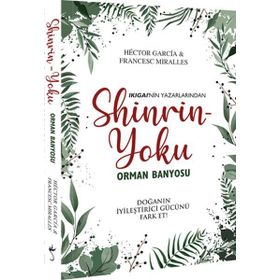 Shinrin Yoku Orman Banyosu - Hector Garcia - Francesc Miralles