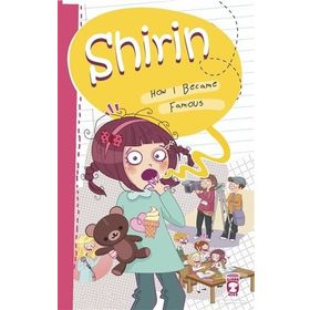 Shirin How I Became Famous - Birsen Ekim Özen