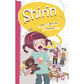 Shirin How I Became Famous - Birsen Ekim Özen