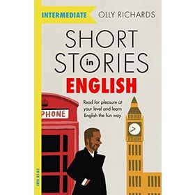 Short Stories in English for Intermediate Learners: Read for pleasure at your level, expand your vocabulary and learn English the fun way!