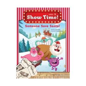 Show Time Level 1-Someone Save Santa! - Workbook Build & Grow - Lisa Young