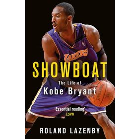Showboat: The Life of Kobe Bryant - Roland Lazenby