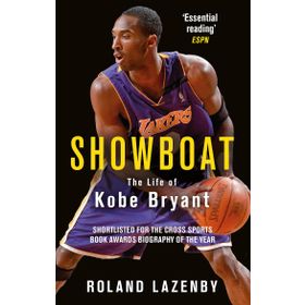 Showboat: The Life of Kobe Bryant - Roland Lazenby