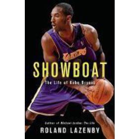 Showboat: The Life of Kobe Bryant - Roland Lazenby