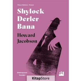 Shylock Derler Bana - Shakespeare Yeniden - Howard Jacobson