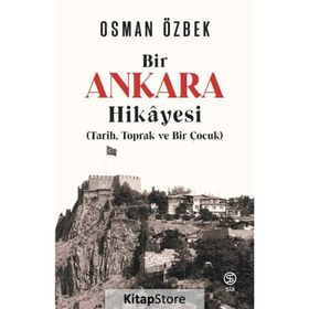 Sia Kitap Bir Ankaras Hikayesi (Tarih Toprak ve Bir Çocuk)