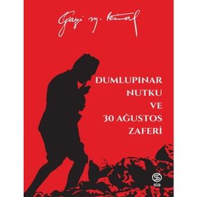 Sia Kitap Dumlupınar Nutku ve 30 Ağustos Zaferi - Mustafa Kemal Atatürk