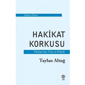 Sia Kitap Hakikat Korkusu - Türkiye'nin Tini ve Felsefe