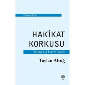 Sia Kitap Hakikat Korkusu - Türkiye'nin Tini ve Felsefe