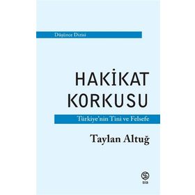 Sia Kitap Hakikat Korkusu - Türkiye'nin Tini ve Felsefe