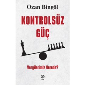 Sia Kitap Kontrolsüz Güç Vergilerimiz Nerede?