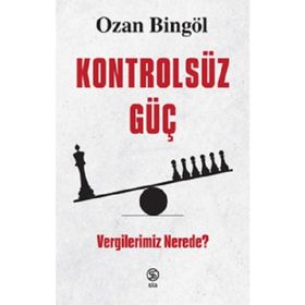 Sia Kitap Kontrolsüz Güç Vergilerimiz Nerede?