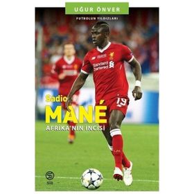 Sia Kitap Sadio Mane: Afrika'nın İncisi - Futbolun Yıldızları