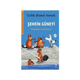Sia Kitap Şehrin Güneyi - Kunduzlar Çok Çalışıyor-Meraklı Martılar ve Çevremiz 2. Kitap