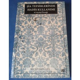 Şia Tefsirlerinde Hadis Kullanımı - Recep Emin Gül