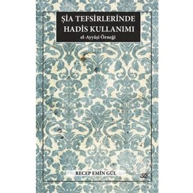 Şia Tefsirlerinde Hadis Kullanımı - Recep Emin Gül