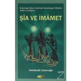 ŞIA VE İMAMET - ABDULKADIR ÇUHACIOĞLU