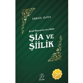 Şia ve Şiilik - İsmail Kaya