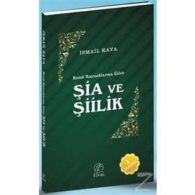 Şia ve Şiilik - İsmail Kaya