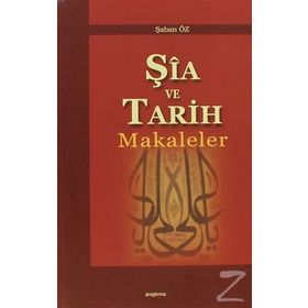 Şia ve Tarih Makaleler - Şaban Öz