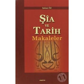 Şia ve Tarih Makaleler - Şaban Öz
