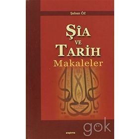 Şia ve Tarih Makaleler - Şaban Öz