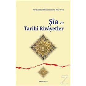 Şia Ve Tarihi Rivayetler - Abdulaziz Muhammed