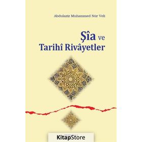 Şia Ve Tarihi Rivayetler - Abdulaziz Muhammed