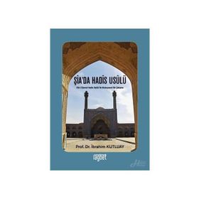 ŞİA'DA HADİS USULÜ - ABDULLAH ÜNALAN