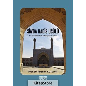 ŞİA'DA HADİS USULÜ - ABDULLAH ÜNALAN