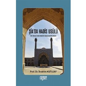 Şia’da Hadis Usulü - İbrahim Kutluay