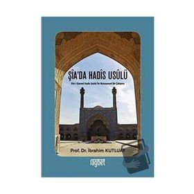 Şia’da Hadis Usulü - İbrahim Kutluay