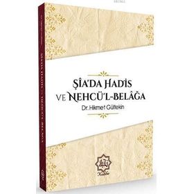 Şiada Hadis ve Nehcül Belağa - Hikmet Gültekin