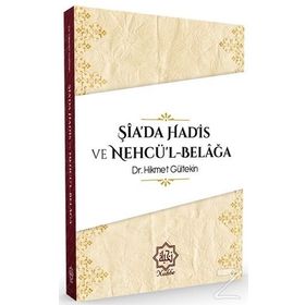 Şiada Hadis ve Nehcül Belağa - Hikmet Gültekin