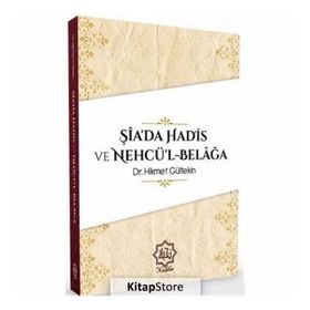 Şiada Hadis ve Nehcül Belağa - Hikmet Gültekin