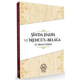 Şiada Hadis ve Nehcül Belağa - Hikmet Gültekin