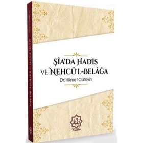 Şiada Hadis ve Nehcül Belağa - Hikmet Gültekin
