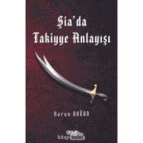Şia'da Takiyye Anlayışı - Harun Doğan