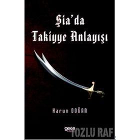 Şia'da Takiyye Anlayışı - Harun Doğan