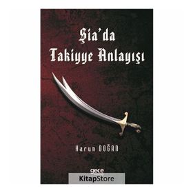 Şia'da Takiyye Anlayışı - Harun Doğan