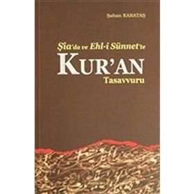 Şiada ve Ehli Sünnette Kuran - Şaban Karataş