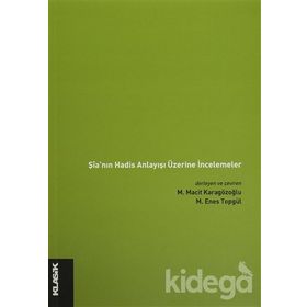 Şia'nın Hadis Anlayışı Üzerine İncelemeler - Kolektif