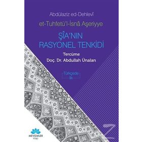 Şia’nın Rasyonel Tenkidi - Abdülaziz Ed-Dehlevi Et-Tuhfet