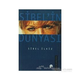 SIBEL´IN DÜNYASI - SIBEL ILKIZ