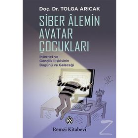 Siber Alemin Avatar Çocukları - Doç. Dr. Tolga Arıcak