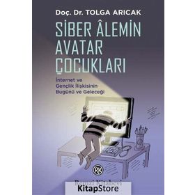 Siber Alemin Avatar Çocukları - Doç. Dr. Tolga Arıcak
