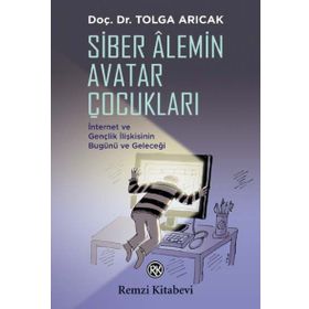 Siber Alemin Avatar Çocukları - Doç. Dr. Tolga Arıcak