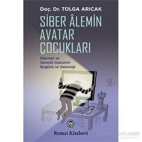 Siber Alemin Avatar Çocukları - Doç. Dr. Tolga Arıcak