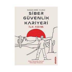 Siber Güvenlik Kariyeri İlk Adım - Abaküs Kitap